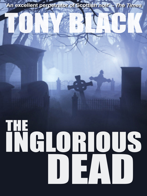 Title details for The Inglorious Dead by Tony Black - Available
